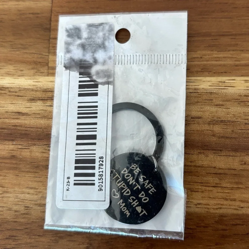 Small keychain “BE SAFE DON’T DO ST..‎ SH..” MOM keychain